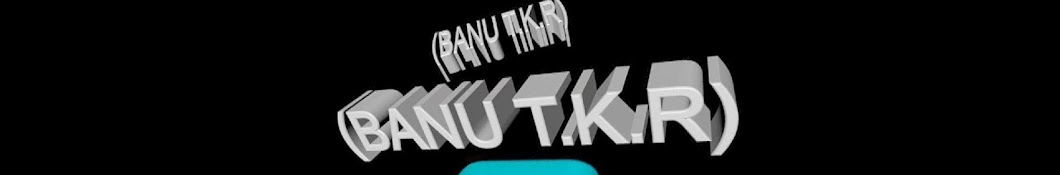 BANU T.K.R YouTube channel avatar