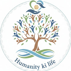Humanity Ki Life