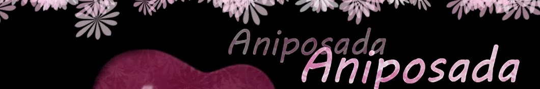 Aniposada رمز قناة اليوتيوب