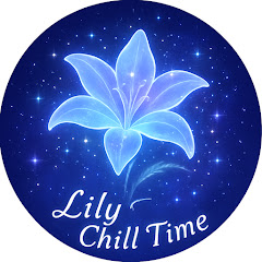 Lily Chill Time