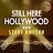 Still Here Hollywood Podcast w/ Steve Kmetko