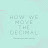 How We Move the Decimal