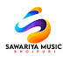 Sawariya Music Bhojpuri