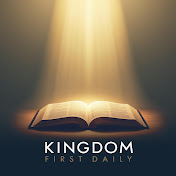 Kingdom First Daily