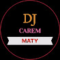 Dj Carem Maty
