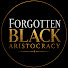 BVffzKro6c0-channel-avatar-Forgotten Black Aristocracy