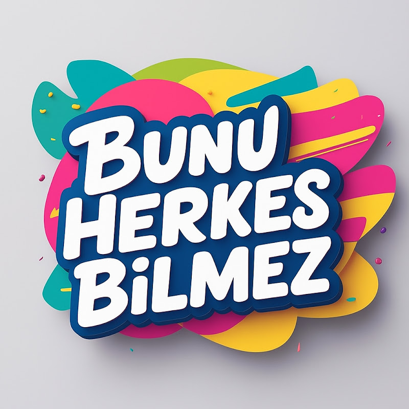 Bunu Herkes Bilmez!