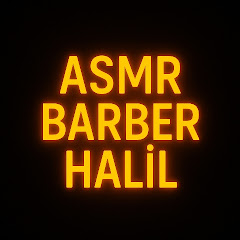ASMR BARBER HALİL