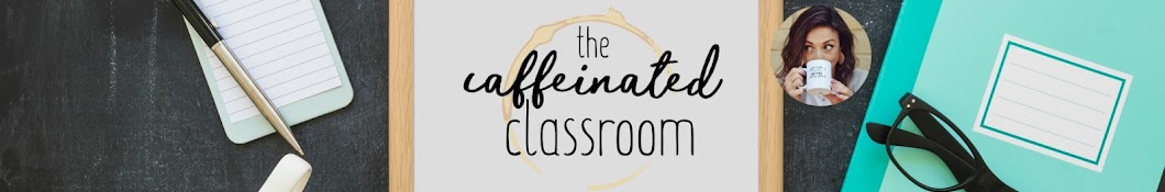 The Caffeinated Classroom YouTube channel avatar