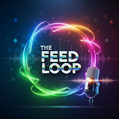 The Feed Loop