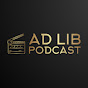 Ad Lib Podcast