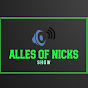 Alles Of Nick’s Show 