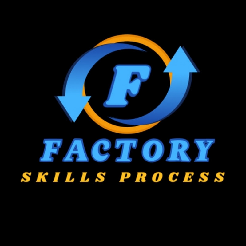 Factory Skills Process 