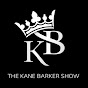 THE KANE BARKER SHOW - @thekanebarkershow8368 - Youtube