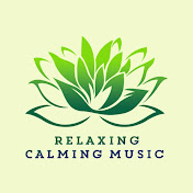 Relaxing Calming Music