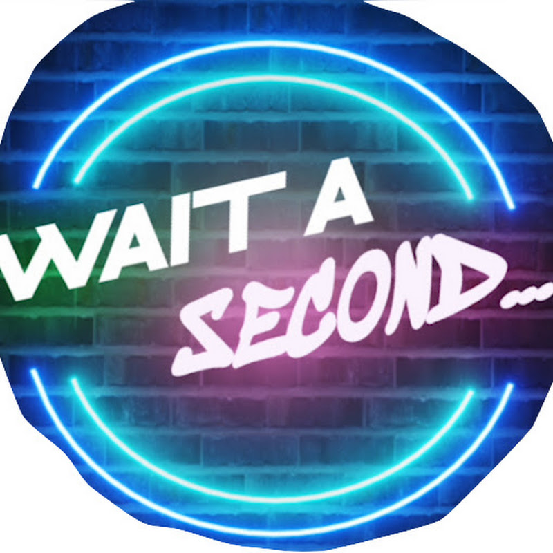 Wait a Second
