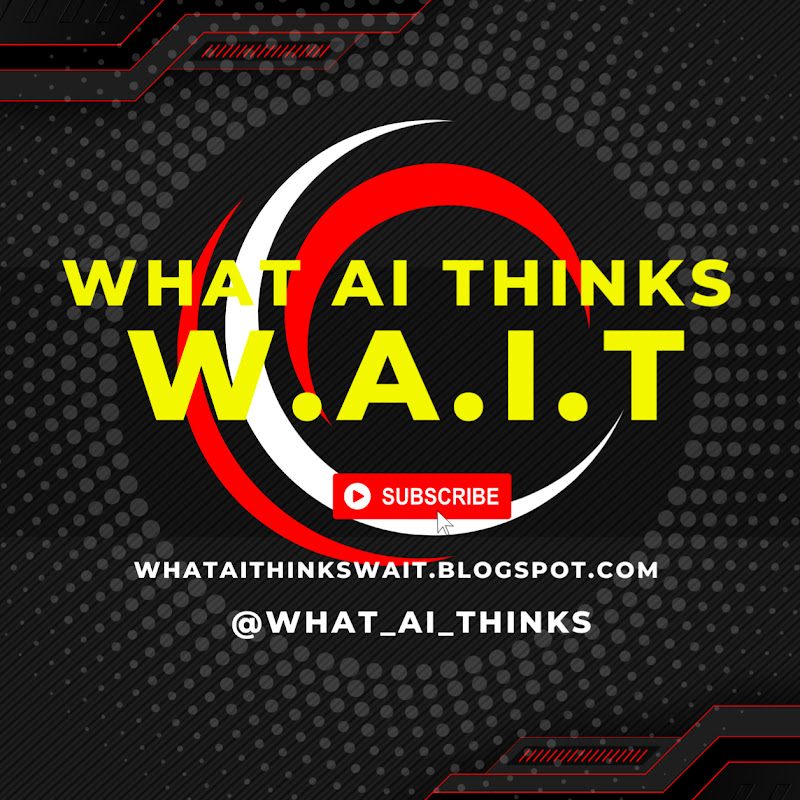 What AI Thinks W.A.I.T