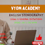 English Shorthand Dictation : Vyom Academy logo