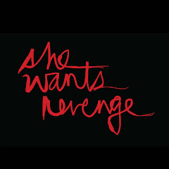 SHE WANTS REVENGE