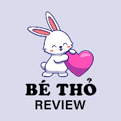 Bé Thỏ Review