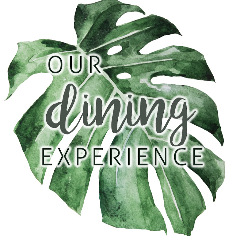 OUR Dining Experience