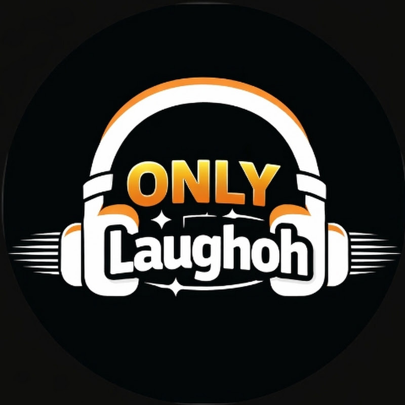 ONLY Laughoh
