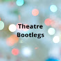 Theatre Bootlegs YouTube Profile Photo