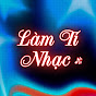 Làm Tí Nhạc