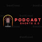 PODCAST SHORTS 2.0 logo
