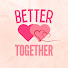 donjbPadK2A-channel-avatar-BetterTogether