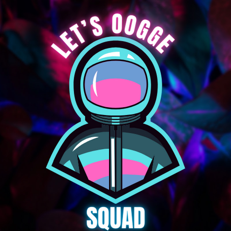 Let’s Oogge Squad