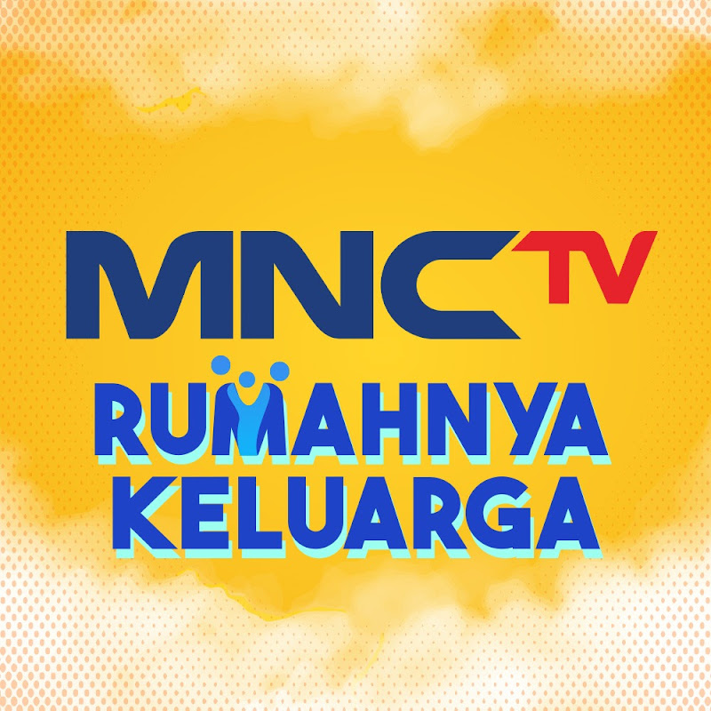 MNCTV Rumahnya Keluarga