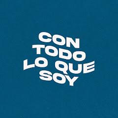 CON TODO LO QUE SOY