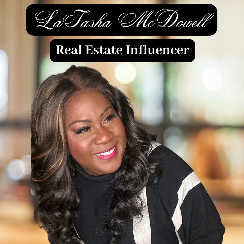 LATASHA MCDOWELL, Realtor  “LuxLife Realtor”