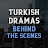 Turkish Dramas Behind The Scenes & Interviews