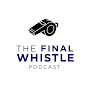 THE FINAL WHISTLE PODCAST logo