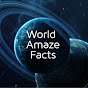 World Amaze Facts