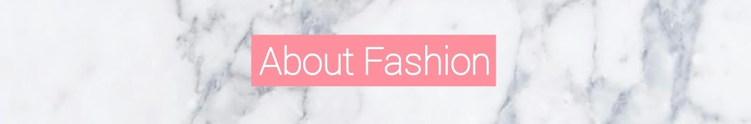 About Fashion YouTube channel avatar