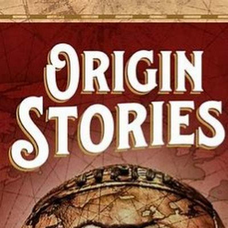 ORIGIN STORIES 