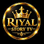 Riyal story tv