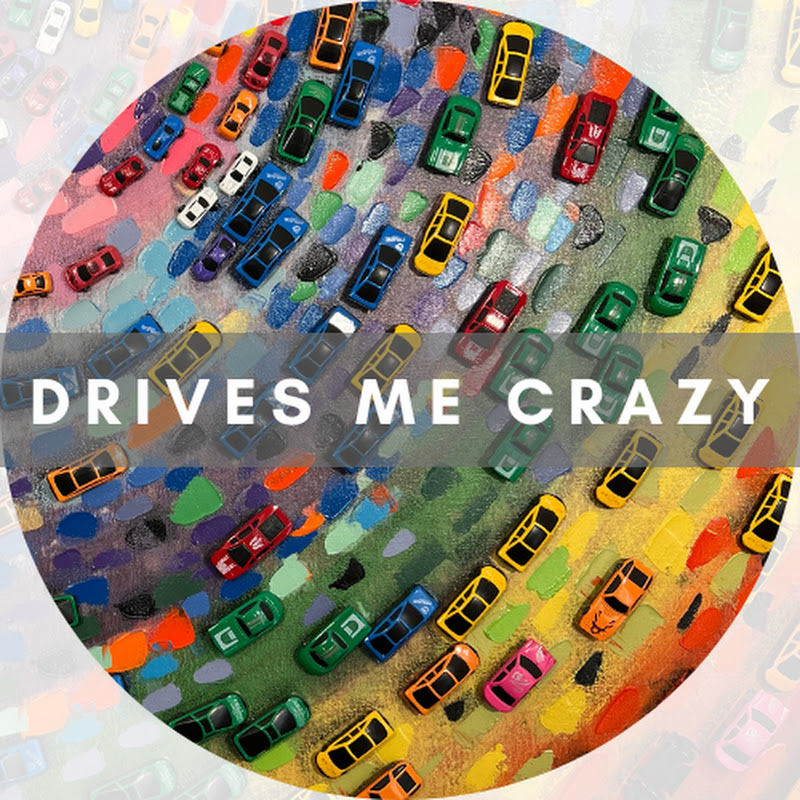 Drives me Crazy