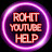 ROHIT YOUTUBE HELP