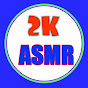 2K ASMR