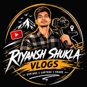Riyansh shukla vlogs