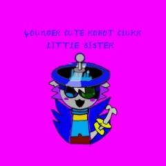 younger cute robot cluka Lil sis