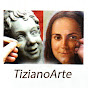 TizianoArte - Pittura  Scultura  Disegno e Musica