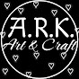A.R.K. Art & Craft