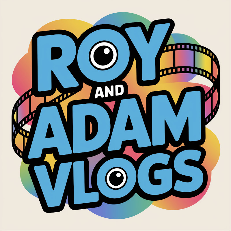 Roy and Adam Vlogs