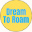 Dream To Roam
