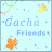 ·Gacha_Friends·